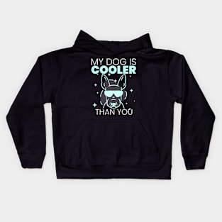 My Dog Is Cooler Than You Kids Hoodie